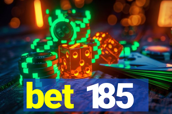 bet 185